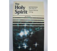 The Holy Spirit: Key to Supernatural Living