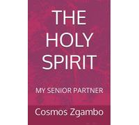 THE HOLY SPIRIT: MY SENIOR PARTNER