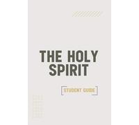 The Holy Spirit Student Guide