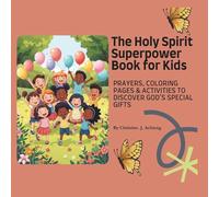 The Holy Spirit Superpower Book for Kids: Prayers, Coloring pages & Activities to discover God's Special Gifts