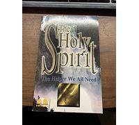 The Holy Spirit the Helper We All Need