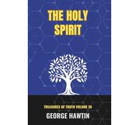 The Holy Spirit: The Seven Spirits of Sonship A Bible Analysis (Treasures of Truth Collection)