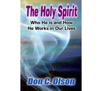 The Holy Spirit: Who He is and How He Works in Our Lives
