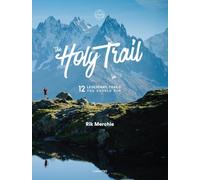 The Holy Trail: 12 Legendary Trails You Should Run (The Challenge)