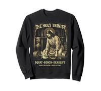 The Holy Trinity Squat Bench Deadlift Jesus Lifter Sweatshirt