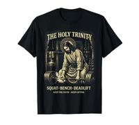 The Holy Trinity Squat Bench Deadlift Jesus Lifter T-Shirt