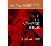 THE HOLY VAMPIRE BIBLE: In God We Trust!