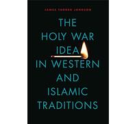 The Holy War Idea in Western and Islamic Traditions (Occasional Papers)