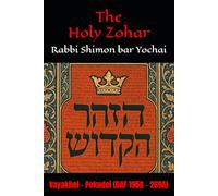 The Holy Zohar: The Molcho Edition - Vayakhel - Pekudei (DAF 195B - 269A) Book 8