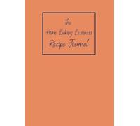 The Home Baking Business Recipe Journal
