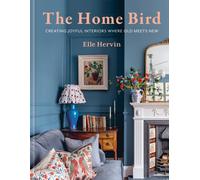 The Home Bird : Creating joyful interiors where old meets new