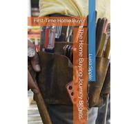 The Home Buying Journey Begins: First-Time Home Buyer