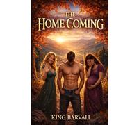 The Home Coming: What Awaits Us When We Return