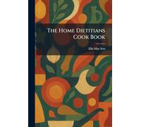 The Home Dietitians Cook Book