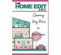 The Home Edit Notebook: Cleaning Any Place in Your Home: Cleaning Checklist Notebook - The Ultimate Home Notebook