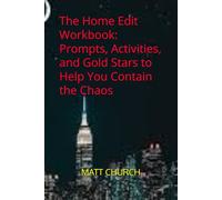 The Home Edit Workbook: Prompts, Activities, and Gold Stars to Help You Contain the Chaos