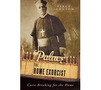 The Home Exorcist: Curse Breaking for the Home