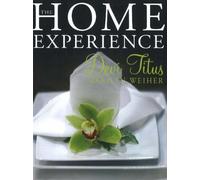 The Home Experience: Making Your Home a Sanctuary of Love and a Haven of Peace
