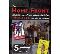 The Home Front: British Wartime Memorabilia, 1939-1945 (Crowood Collectors')