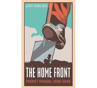 The Home Front Pocket Manual 1939-1945