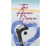 The Home Grown: A British Hockey Romance: Elite Hockey Romance Book 4