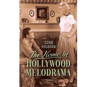 The Home in Hollywood Melodrama