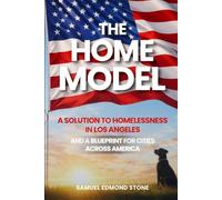 The Home Model: A Solution To Homelessness In Los Angeles - And A Blueprint For Cities Across America