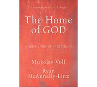 The Home of God - A Brief Story of Everything