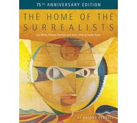 The Home of the Surrealists: 75th Anniversary Edition