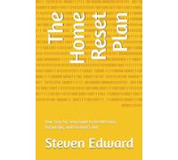 The Home Reset Plan: Your Step-by-Step Guide to Decluttering, Organizing, and Creating Calm (Decluttering Collection)