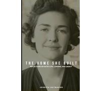 The Home She Built: Reflections on Kate’s Life, Longing, and Legacy
