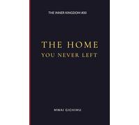 The Home You Never Left: 5 (The Inner Kingdom)