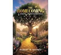 The Homecoming: A Gospel of Remembrance