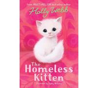 The Homeless Kitten: 36 (Holly Webb: Animal Stories)