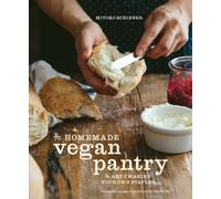 The Homemade Vegan Pantry by Miyoko Schinner (Hardback Book)