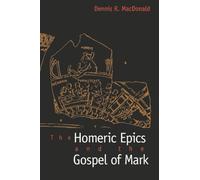 The Homeric Epics and the Gospel of Mark