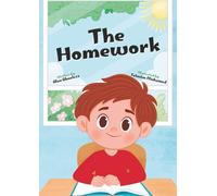 The Homework: A Heartwarming Children's Story About Telling the Truth, Courage, and Responsibility. (Junior Leaderz (Noble Morals & Behavior))