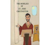 The Homilies of St. John Chrysostom