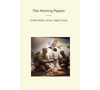 The Homing Pigeon (Classic Books)
