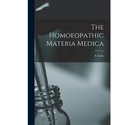 The Homoeopathic Materia Medica