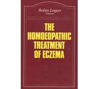 The Homoeopathic Treatment of Eczema: v. 19 (Beaconsfield Homoeopathic Library)