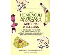 The Homunculi Approach to Social and Emotional Wellbeing: A Flexible CBT Programme for Young People on the Autism Spectrum or with Emotional and Behavioural Difficulties