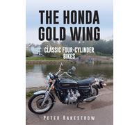 The Honda Gold Wing: Classic Four-Cylinder Bikes