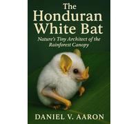The Honduran White Bat: Nature’s Tiny Architect of the Rainforest Canopy