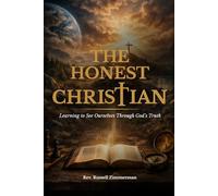 The Honest Christian: Learning to See Ourselves Through God’s Truth