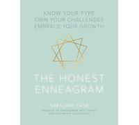 The Honest Enneagram: Know Your Type, Own Your Challenges, Embrace Your Growth