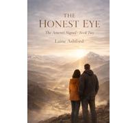 THE HONEST EYE: Book Two of The Amenti Signal