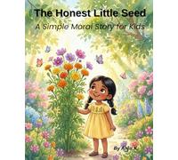 The Honest Little Seed: A Simple Moral Story for Kids
