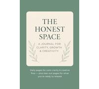 The Honest Space: A journal for clarity, growth and creativity
