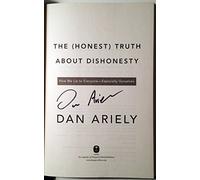 The Honest Truth About Dishonesty – How We Lie to Everyone—especially Ourselves